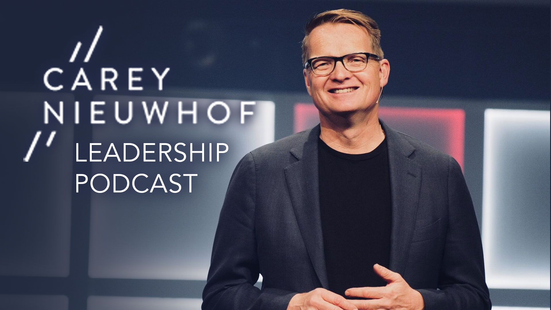 Carey Nieuwhof Leadership Podcast